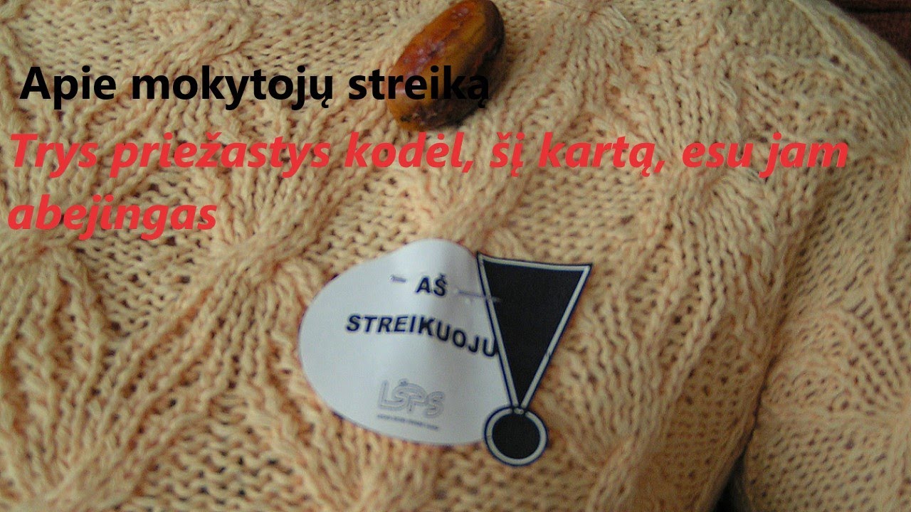 Apie mokytojų streiką: Trys priežastys kodėl, šį kartą, esu jam abejingas