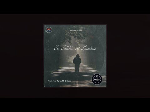 Te Tuuta ni kawai - Cam feat Tymo95 & Bwari [ Harp Studio ]