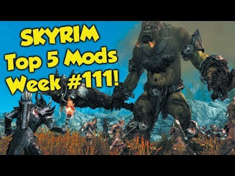 Skyrim Top 5 Mods of the Week #111 (Xbox One Mods)