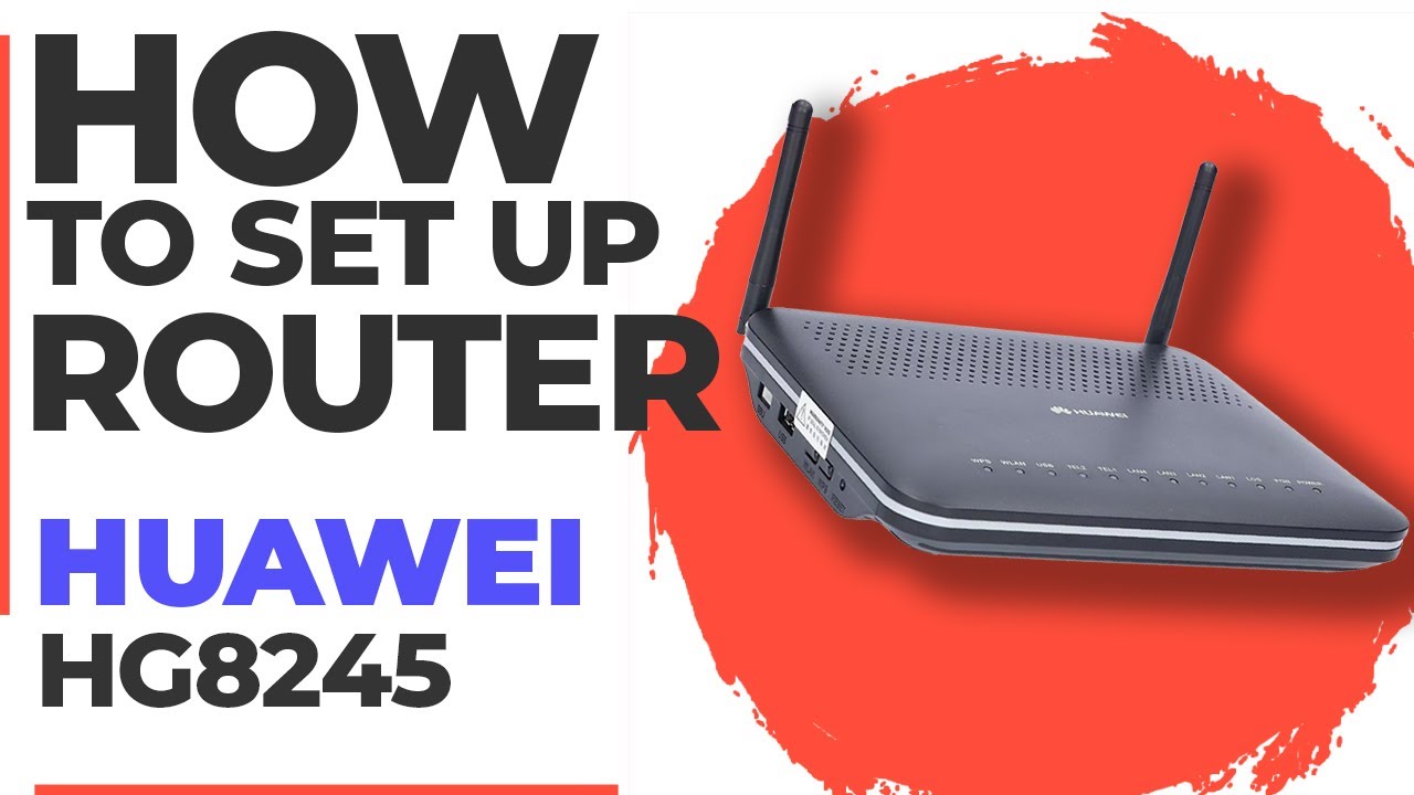 ✅ How to Setup HUAWEI HG8245 | How to Set Up HUAWEI HG8245 WiFi Router