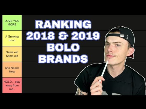 Ranking BOLO Brands From 2018 & 2019! Are They Still Valuable? Or Are They a NOLO...?