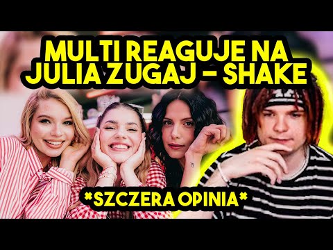 MULTI reaguje na JULIA ŻUGAJ - SHAKE *szczera opinia*
