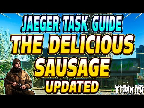 The Delicious Sausage UPDATED - Jaeger Task Guide - Escape From Tarkov