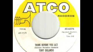 Tony Orlando - Think Before You Act