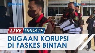 Kejari Geledah Puskesmas di Bintan terkait Dugaan Korupsi Insentif Nakes, Sejumlah Bukti Disita