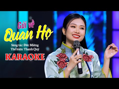 GỬI VỀ QUAN HỌ (KARAOKE TONE NỮ) | Thanh Quý [ BEAT GỐC DỄ HÁT ]