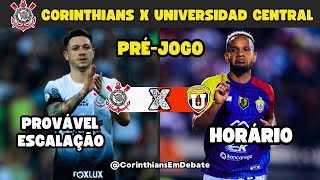 CORINTHIANS VS UNIVERSIDAD CENTRAL | CONFIRA A ESCALAÇÃO DO TIMAO PARA DECISÃO NA LIBERTADORES!