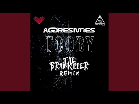 Tooby (The Brainkiller Remix)