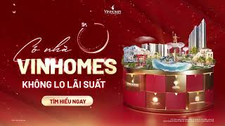 NẮM BẮT CƠ HỘI, CHỌN CHÍNH SÁCH VINHOMES, SỞ HỮU CĂN HỘ/NHÀ PHỐ ĐẲNG CẤP #vinhomes