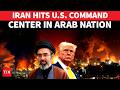 DIRECT HIT IRGC Strikes U S Special Forces Base In Arab Nation As Iran War EXPLODES