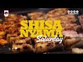 SHISA NYAMA SATURDAYS