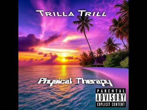 Trilla Trill - Physical Therapy 