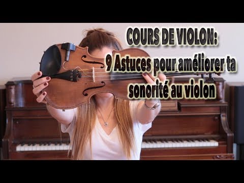 Cours de violon: 9 Astuces pour améliorer ta sonorité au violon