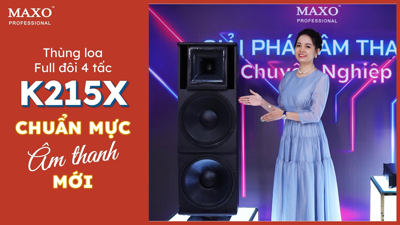 Thùng Full Đôi 4 Tấc K215X Sử Dụng Bo Phân Tần 3 Way Có Công Suất Mạnh, Tiếng Ca Sáng Đẹp|MAXO Audio