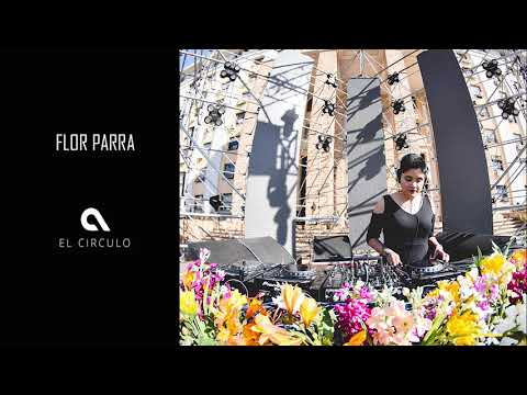 Flor Parra -  [El Circulo - Podcast #16]