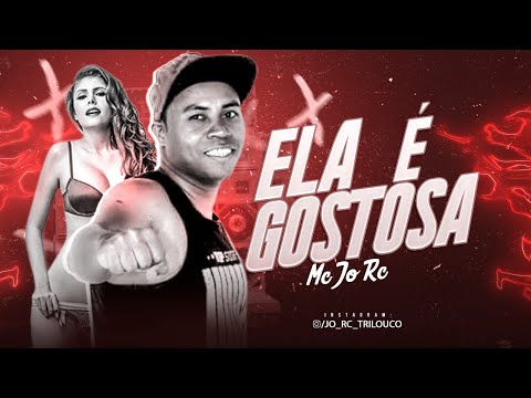 MC JO RC - ELA É GOSTOSA - MÚSICA NOVA