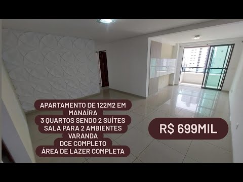 APARTAMENTO DE 122M2 EM MANAÍRA / 3 QUARTOS SENDO 2 SUÍTES/ VARANDA/ DCE / ÁREA DE LAZER/R$ 699 MIL.