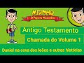Chamada Do Volume 1 Daniel Na Cova Dos Leões E Outras Histórias