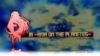 ノーチラス -Nautilus- A.O.【IA/UtataP】【Original】
