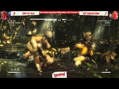WB Round 1: YOMI ATL Kush (Kotal Kahn) vs. KIT Forever King (Goro/Kung Jin) - MKX; AKA Week 4