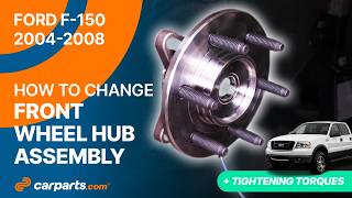 How to replace the Front Wheel Hub Assembly 2004 - 2008 Ford F-150 🚗