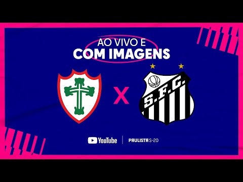 JOGO COMPLETO: PORTUGUESA X SANTOS | SEMIFINAL | PAULISTÃO SUB 20 - 2022