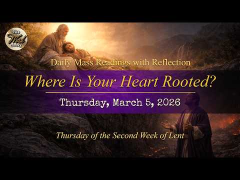 Where Is Your Heart Rooted? – Thursday, March 5, 2026