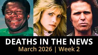 Who Died This Week | March 2026 #2 Celebrity Deaths & More