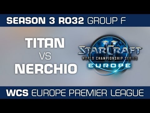 Nerchio vs. TitaN - Group F Ro32 - WCS Europe Season 3 - StarCraft 2