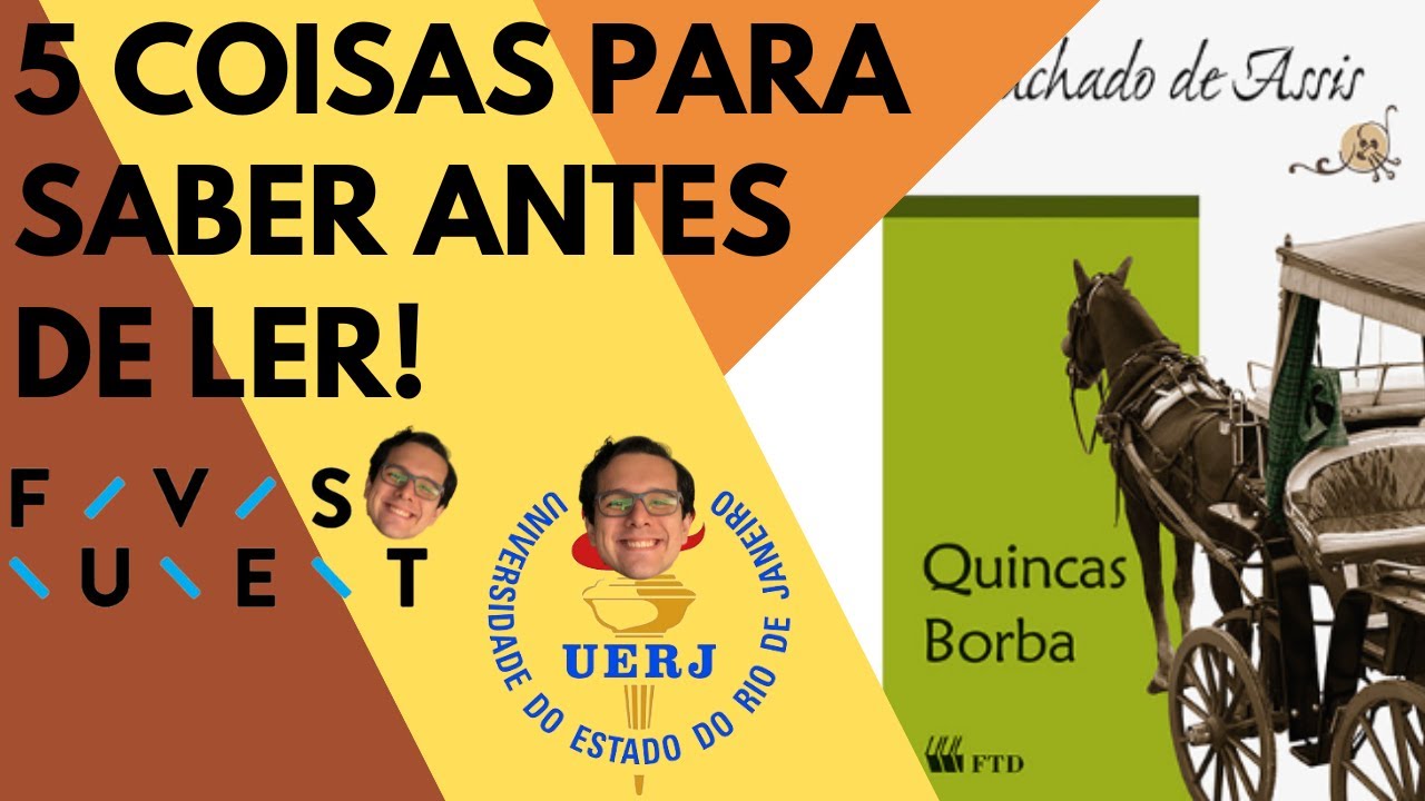 FUVEST e UERJ - 5 coisas para saber antes de ler "Quincas Borba"
