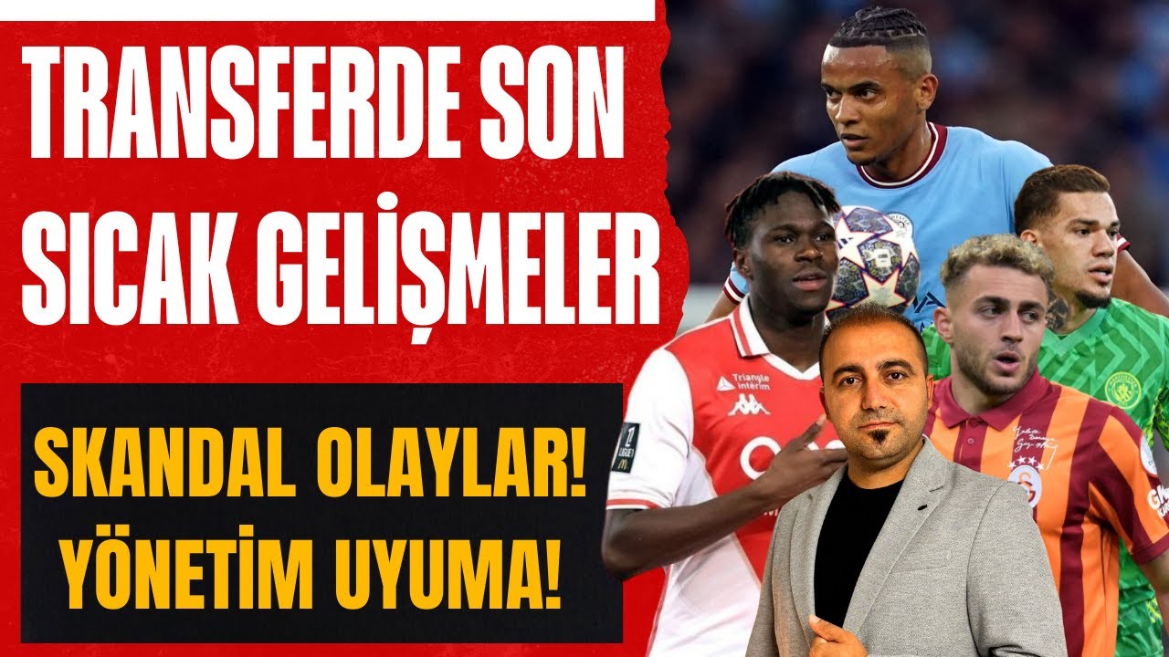 SKANDAL GELİŞMELER I HAPSE ATTIRIN I GS TRANSFER HABERLERİ I BARIŞ GİDİYOR MU I KİM GELECEK?