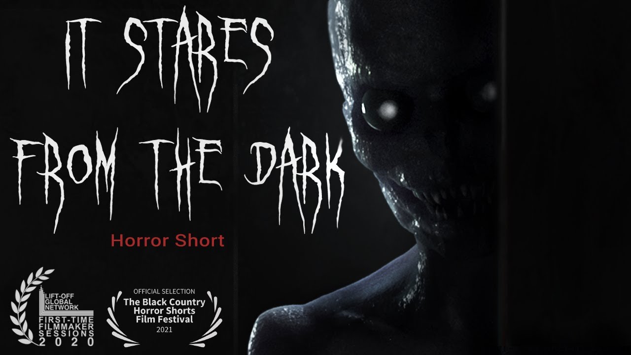 It Stares from the Dark - Short Horror Film