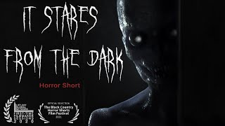 It Stares from the Dark - Short Horror Film