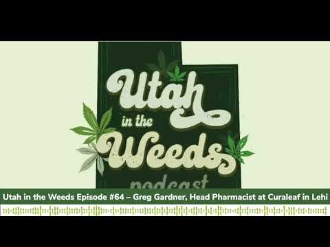 Greg Gardner, Head Pharmacist at Curaleaf in Lehi | Utah in the Weeds Episode #64