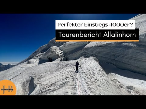 Allalinhorn - der perfekte Einstiegs 4000er?