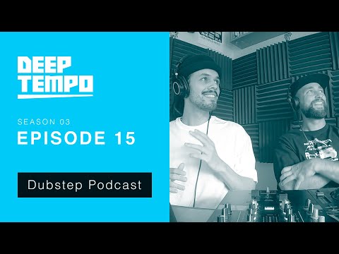 Deep Tempo S03 EP15 - 3WA, Chad Dubz, Fiend, Leftlow, Ninety, UFO, Bidl, Major Oak & more