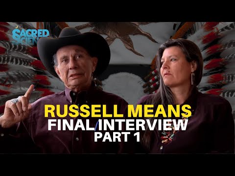 Russell Means Final Interview Pt 1 | Sacred Feminine, Indigenous Society, and Gender Roles