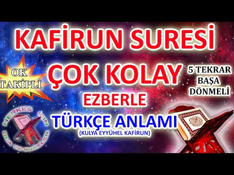 Kafirun suresi ezberle 5 tekrar başa dönmeli Ok takipli Kulya eyyühel Kafirun suresi Okunuşu Anlamı