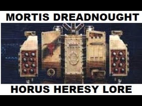 Mortis Dreadnought - Legiones Astartes - Horus Heresy Lore and Background