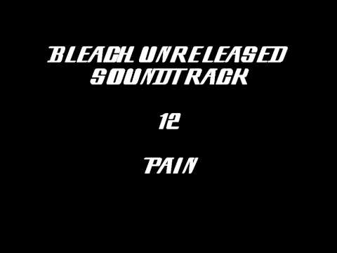 Bleach Unreleased Soundtrack - Pain