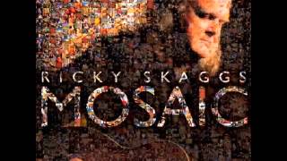 Fire From The Sky - Ricky Skaggs