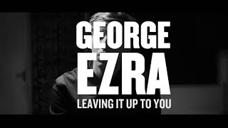 George Ezra - Leave it up to you (Subtítulos en español)