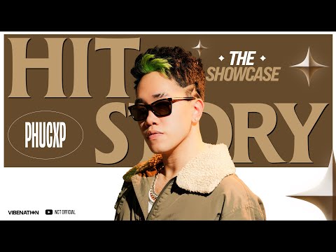 HITSTORY THE SHOWCASE - Tập 6 MÙA 1 | PHUCXP ĐƯA BẠN VÀO MỘT KHÔNG GIAN ÂM NHẠC ĐẦY CUNG BẬC CẢM XÚC