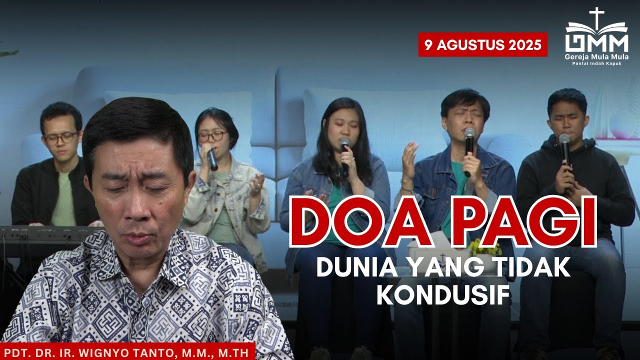 DOA PAGI | Dunia yang Tidak Kondusif – 9 Agustus 2025 | Ps. Wignyo Tanto