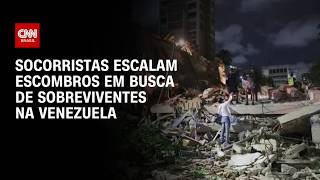 Vídeo: Terremotos na Venezuela: Socorristas escalam escombros em busca de sobreviventes; veja | CNN BRASIL