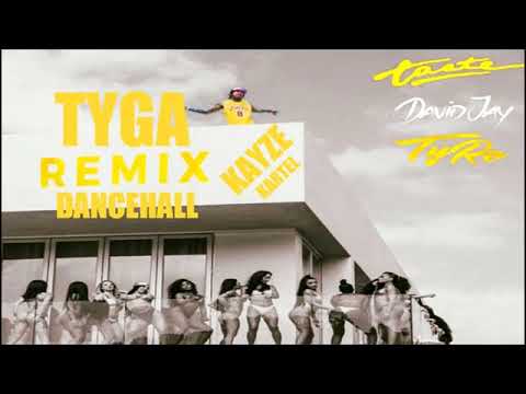 Tyga - Taste (David Jay & TyRo Dancehall Remix) By Kayze Kartel