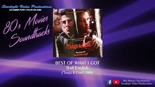 Best Of What I Got - Bad English (&quot;Tango &amp; Cash&quot;, 1989)