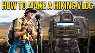 How to Make a Hiking Vlog | Top 5 Must Know Tips