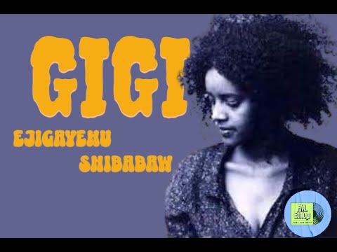 GIGI  Best Music Collection|  ጂጂ ምርጥ ሙዚቃ ስብስብ
