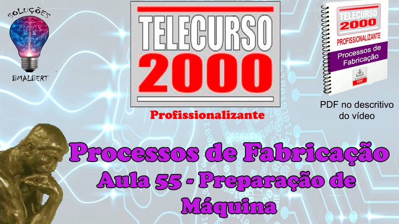Telecurso 2000 - Processos de Fabricação - 55 Preparação de máquina